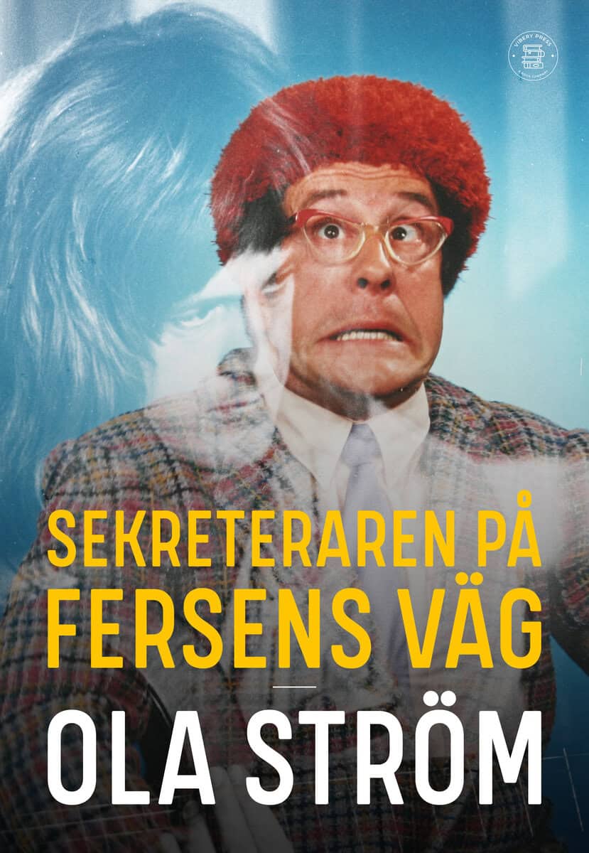 Ola Ström : Sekreteraren på Fersens väg