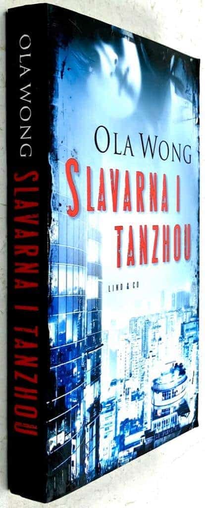 Ola Wong : Slavarna i Tanzhou