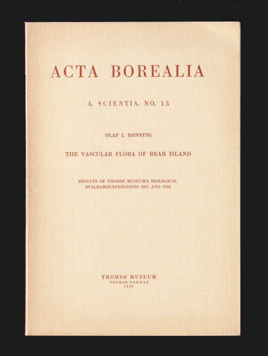 Olaf I. Rønning : The vacular flora of Bear Island. Results of Tromsö Museum's biological Svalbardexpeditions 1957 and 1958