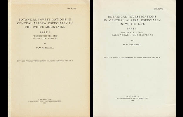 Olav Gjærevoll : Botanical investigations in Central Alaska, especially in the White Mountains. Part I. Pteridophytes and monocotyledones + Part II. Dicotyledones, Salicacea - Umbelliferae [av III]