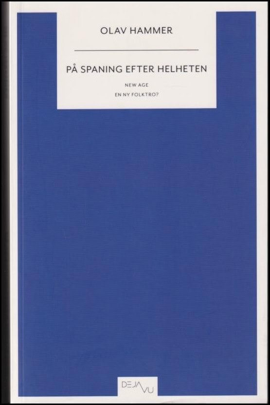 Olav Hammer : På spaning efter helheten