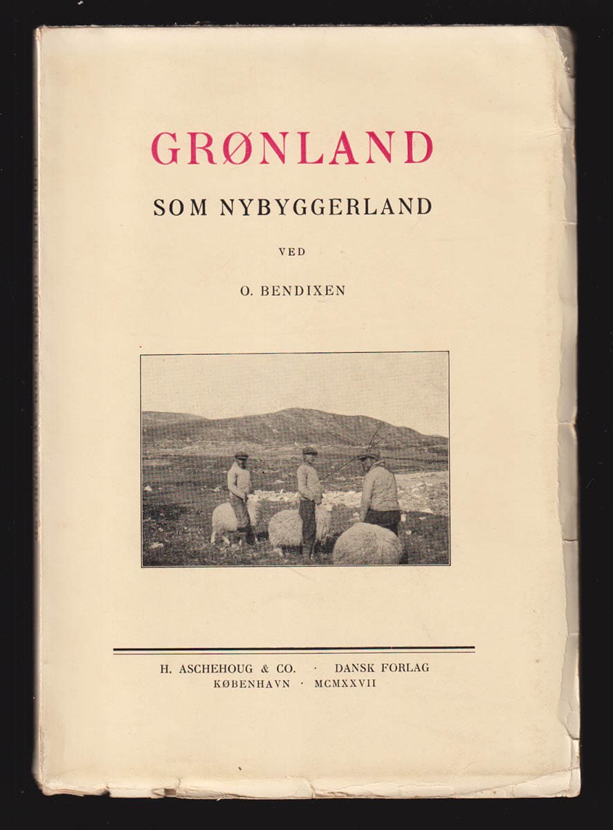Ole Bendixen : Grönland som Nybyggerland