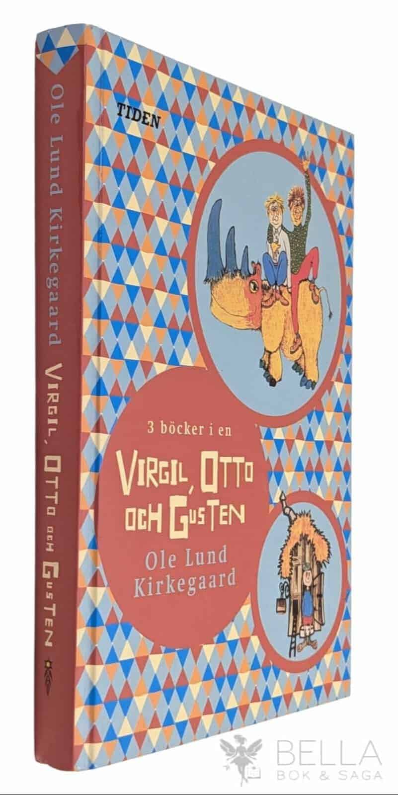 Ole Lund Kirkegaard : 3 böcker om Virgil, Otto och Gusten