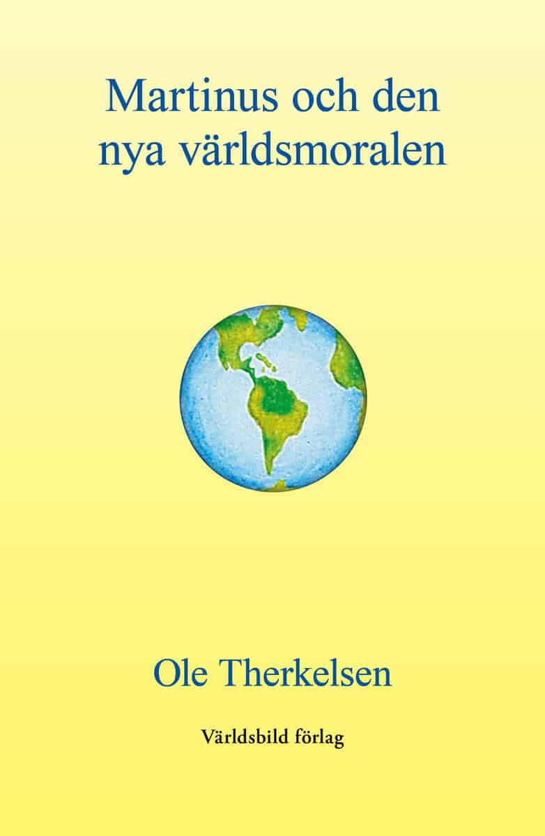 Ole Therkelsen : Martinus och den nya världsmoralen
