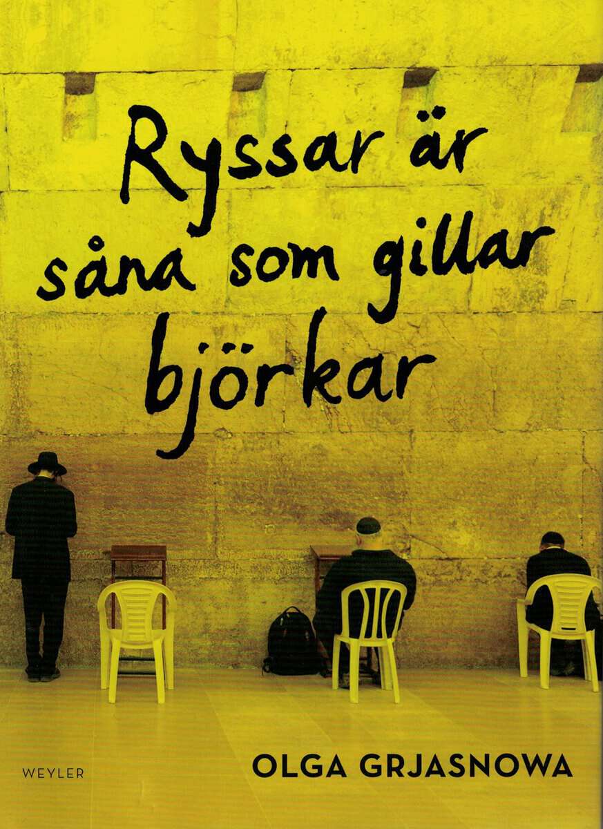 Olga Grjasnowa : Ryssar är såna som gillar björkar