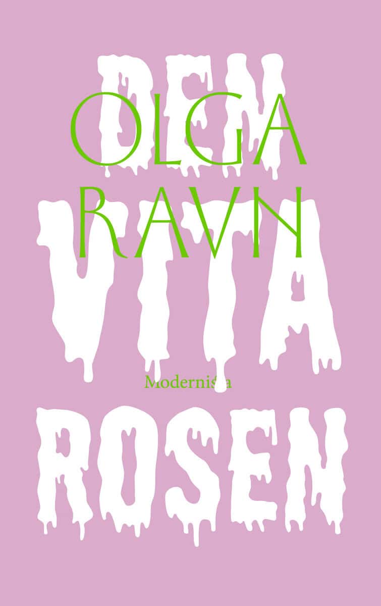 Olga Ravn : Den vita rosen