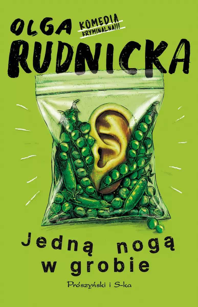 Olga Rudnicka : Jedną nogą w grobie