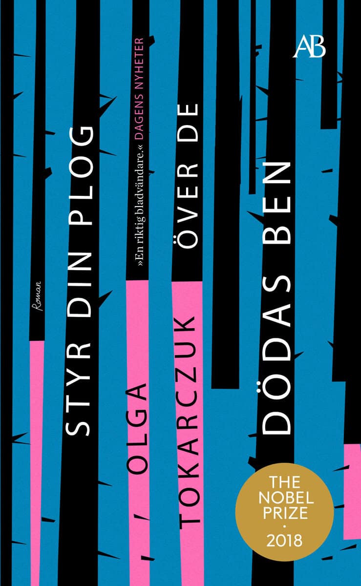 Olga Tokarczuk : Styr din plog över de dödas ben