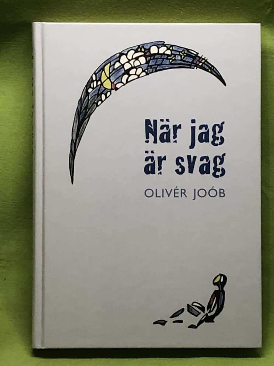 Olivér Joób : När jag är svag