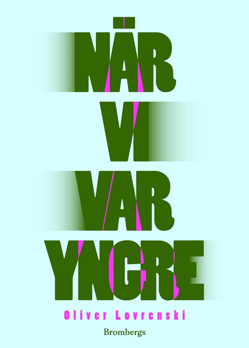 Oliver Lovrenski : När vi var yngre
