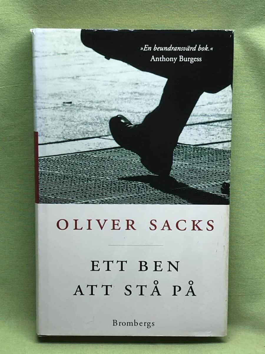 Oliver Sacks : Ett ben att stå på