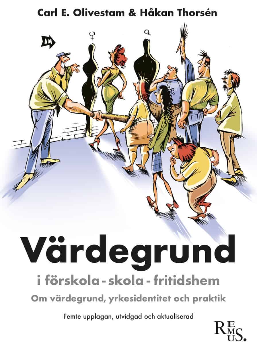 Olivestam, Carl Eber ; Thorsén, Håkan : Värdegrund i förskola-skola-fritidshem
