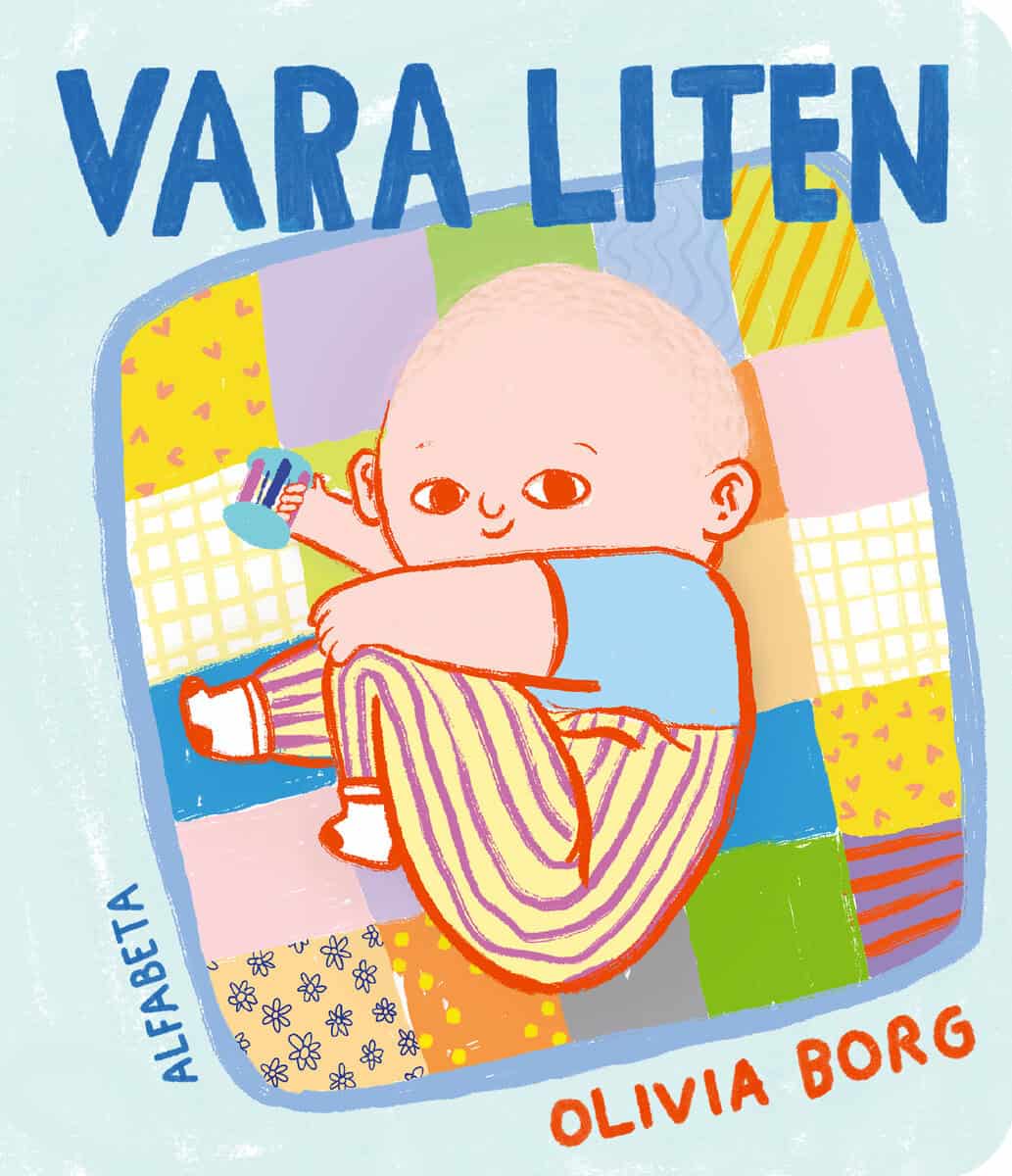 Olivia Borg : Vara liten