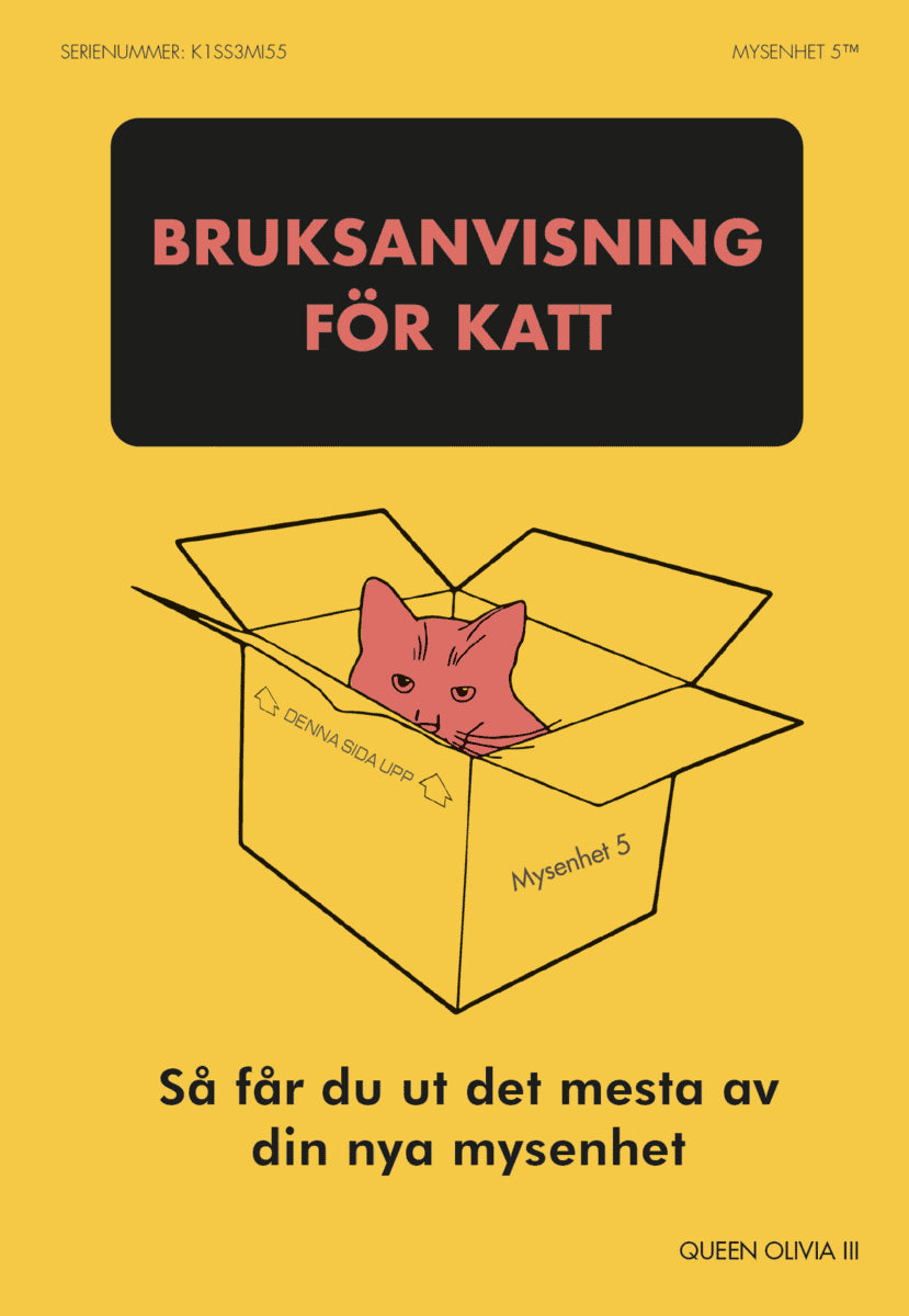 Olivia Queen III : Bruksanvisning för katt : så får du ut det mesta av din nya mysenhet