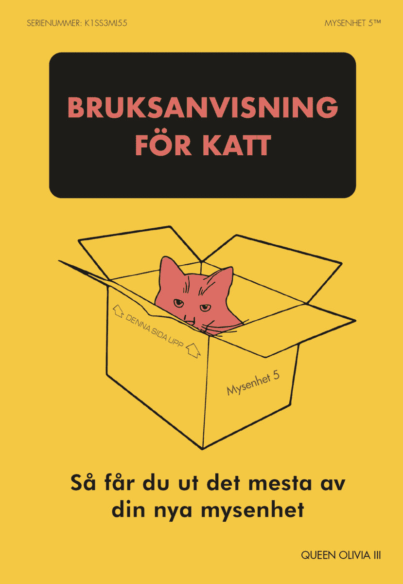 Olivia Queen III : Bruksanvisning för katt : så får du ut det mesta av din nya mysenhet