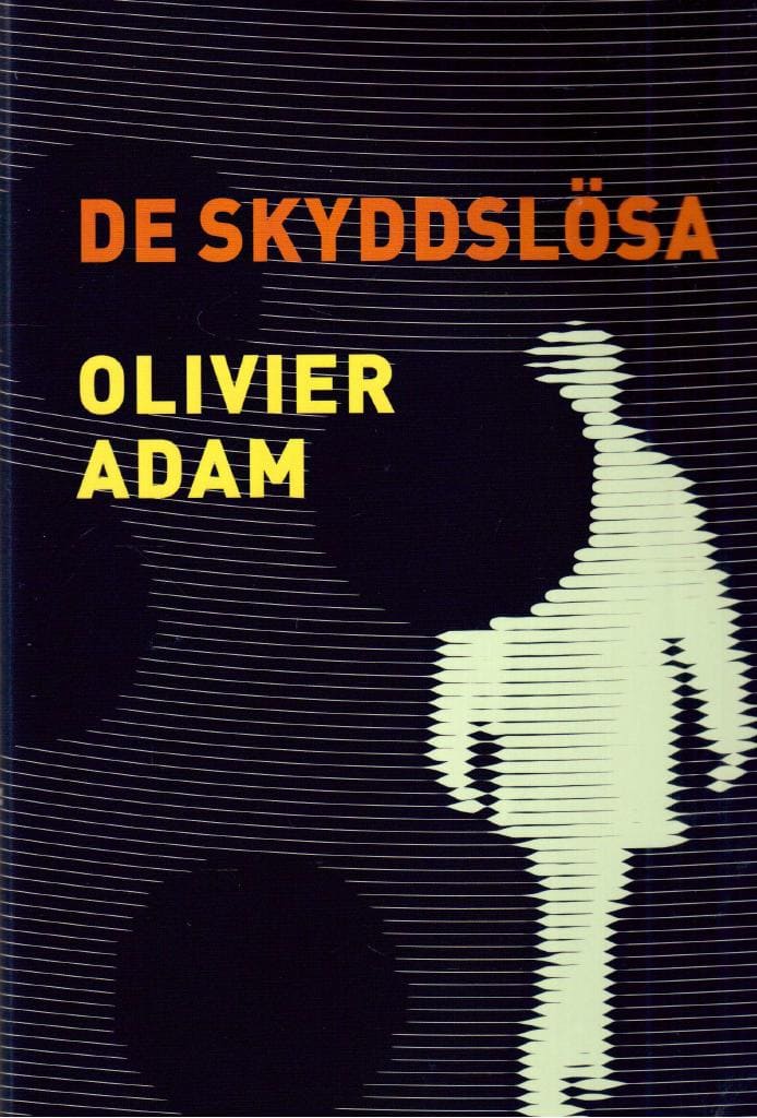 Olivier Adam : De skyddslösa