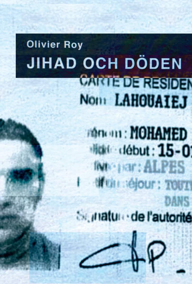 Olivier Roy : Jihad och döden