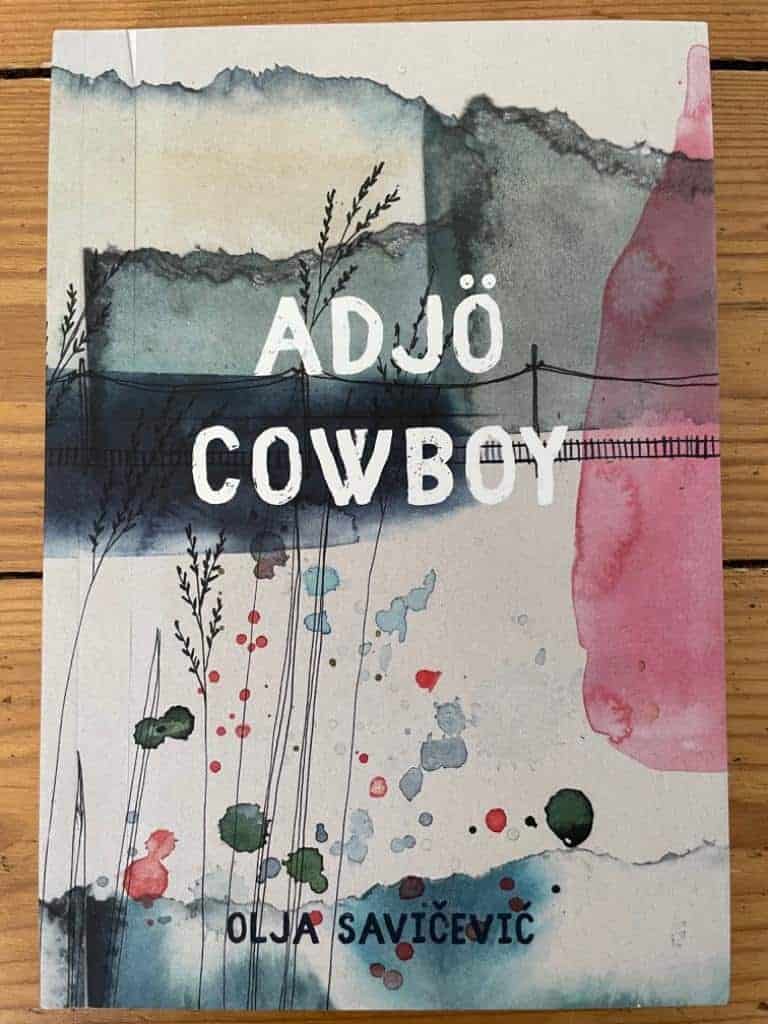 Olja Savicevic : Adjö cowboy