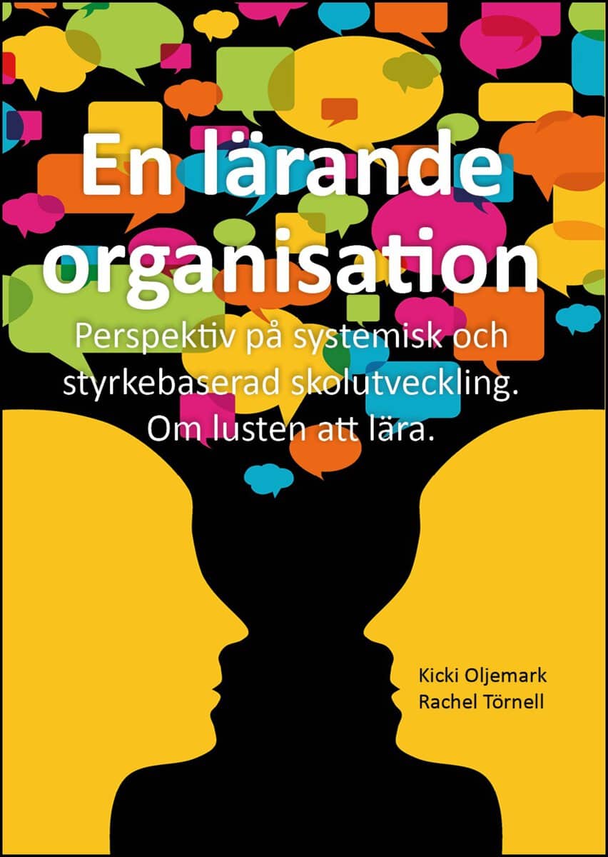 Oljemark, Kicki ; Törnell, Rachel : En lärande organisation