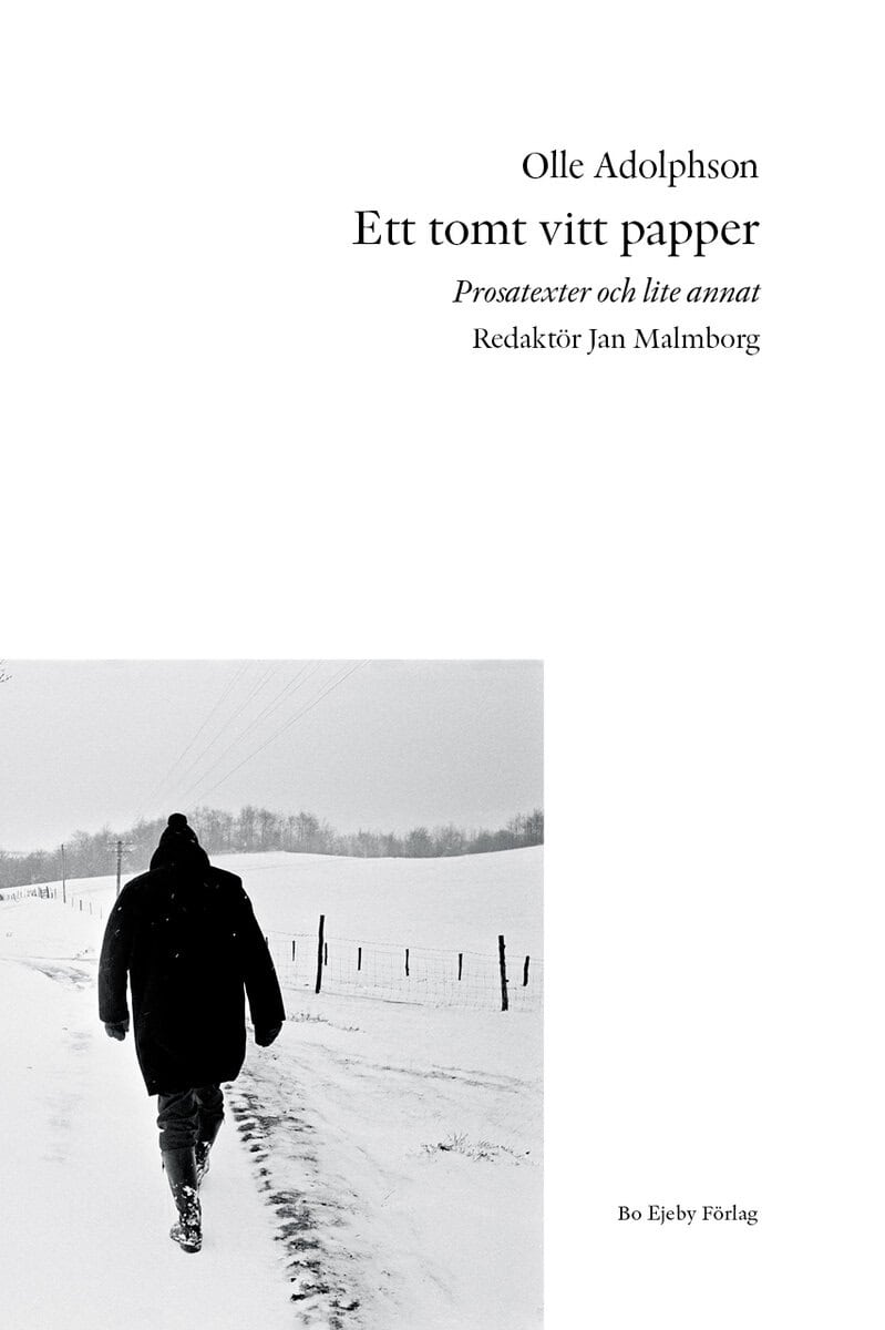 Olle Adolphson : Ett tomt vitt papper : prosatexter och lite annat