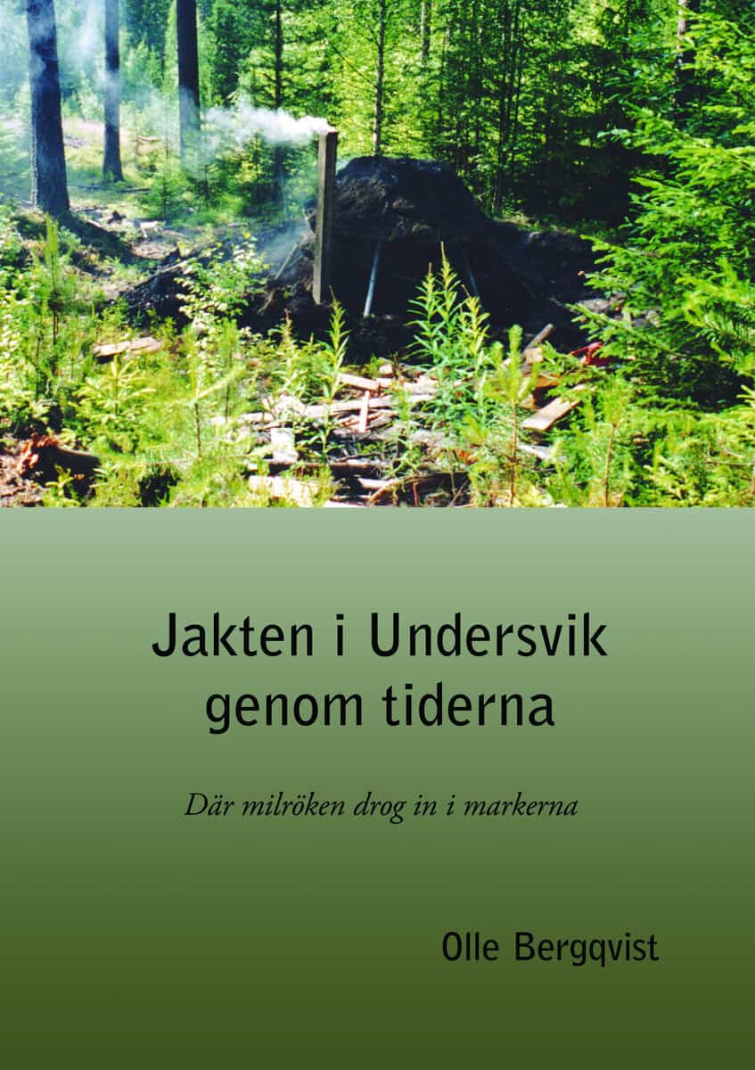 Olle Bergqvist : Jakten i Undersvik genom tiderna