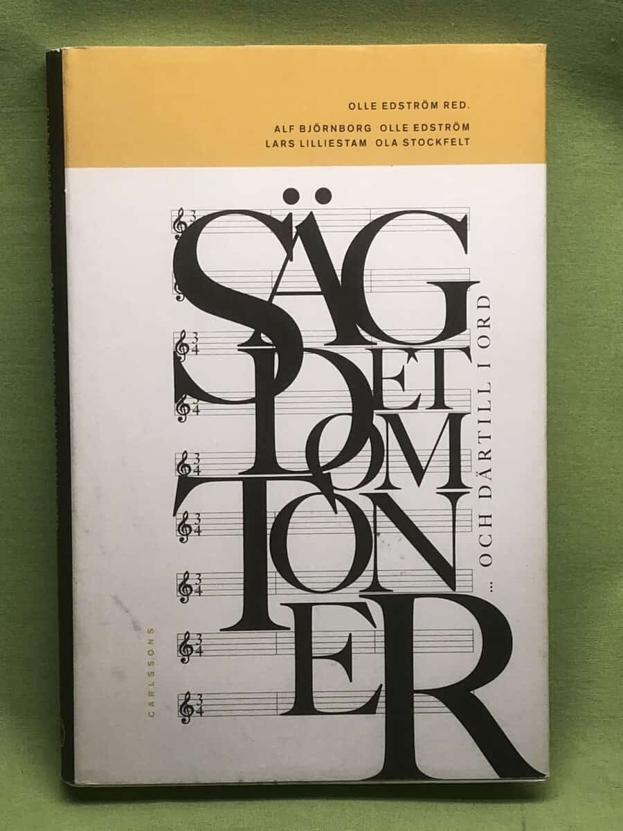 Edström, Olle, Björnberg, Alf : Säg det om toner och därtill i ord