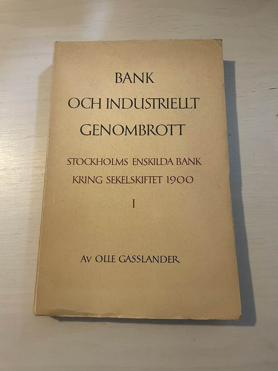 Olle Gasslander : Bank och industriellt genombrott