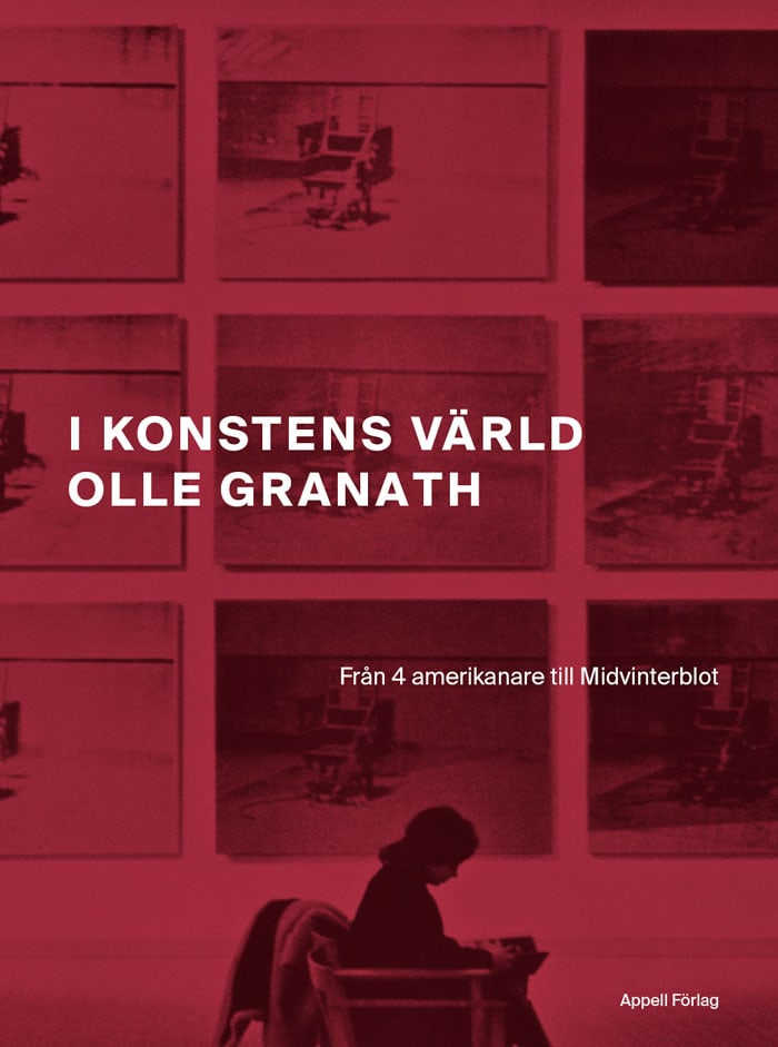 Olle Granath : I konstens värld : från 4 amerikanare till Midvinterblot