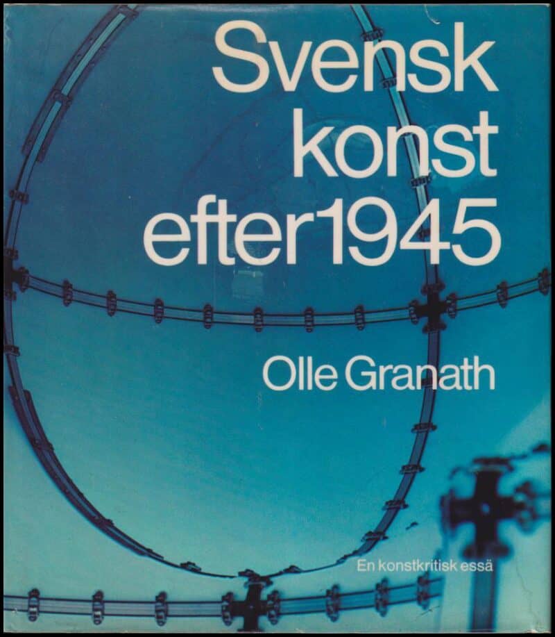 Olle Granath : Svensk konst efter 1945