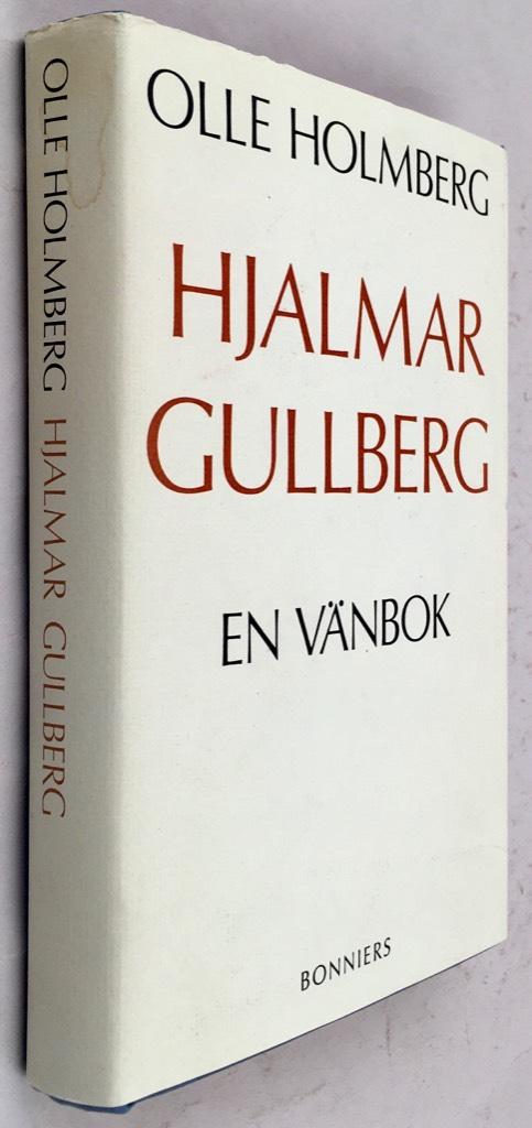 Olle Holmberg : Hjalmar Gullberg - En vänbok