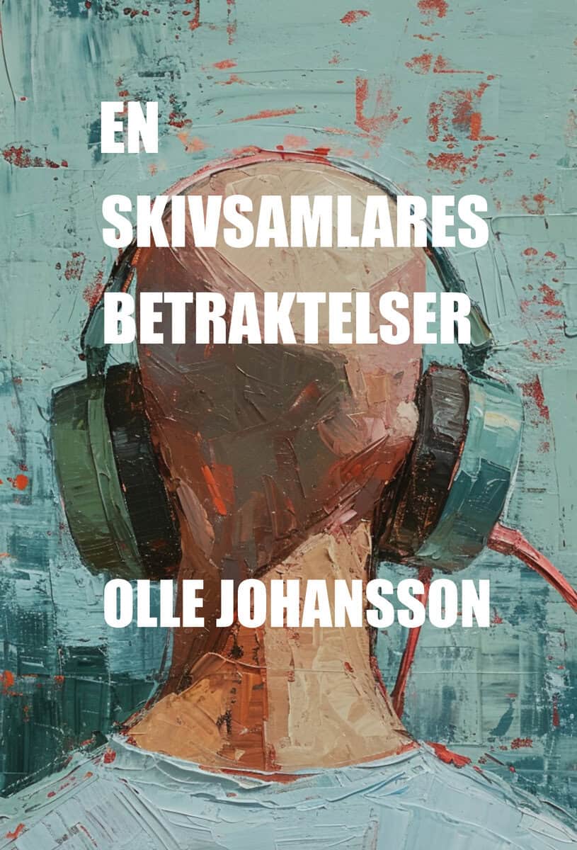 Olle Johansson : En skivsamlares betraktelser