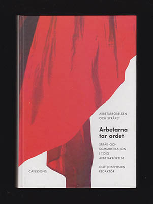 Olle Josephson : Arbetarna tar ordet