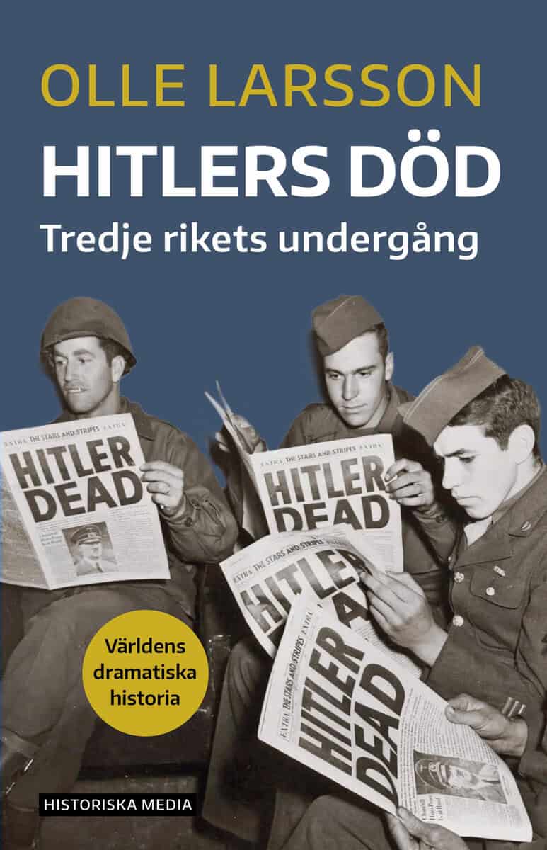 Olle Larsson : Hitlers död : Tredje rikets undergång
