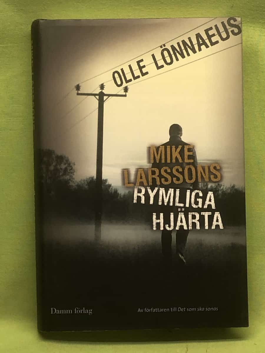 Olle Lönnaeus : Mike Larssons rymliga hjärta