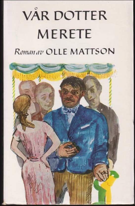 Olle Mattson : Vår dotter Merete