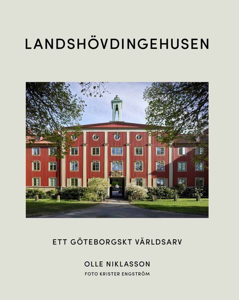 Olle Niklasson : Landshövdingehusen : ett Göteborgskt världsarv