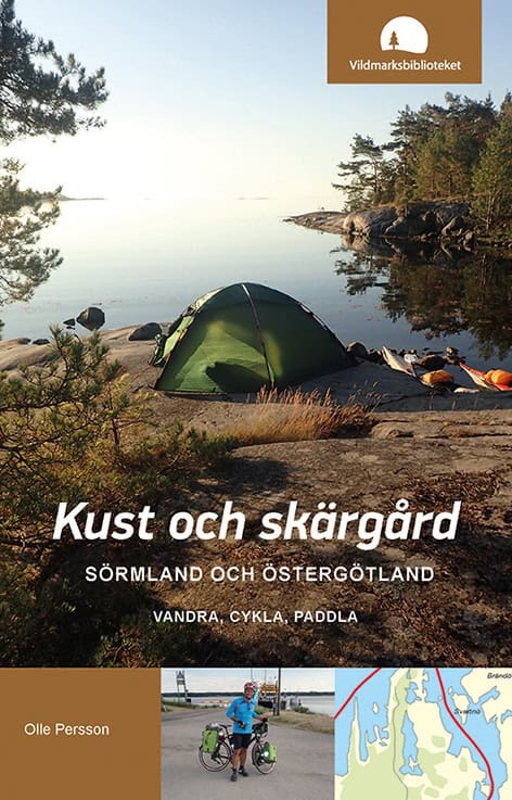 Olle Persson : Kust och skärgård, Sörmland och Östergötland : vandra, cykla, paddla