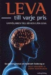 Olle Sahlberg ; Emma Söderhjelm : Leva - till varje pris