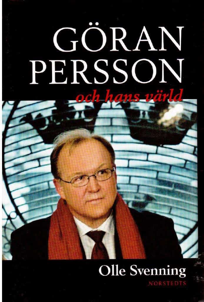 Olle Svenning : Göran Persson och hans värld