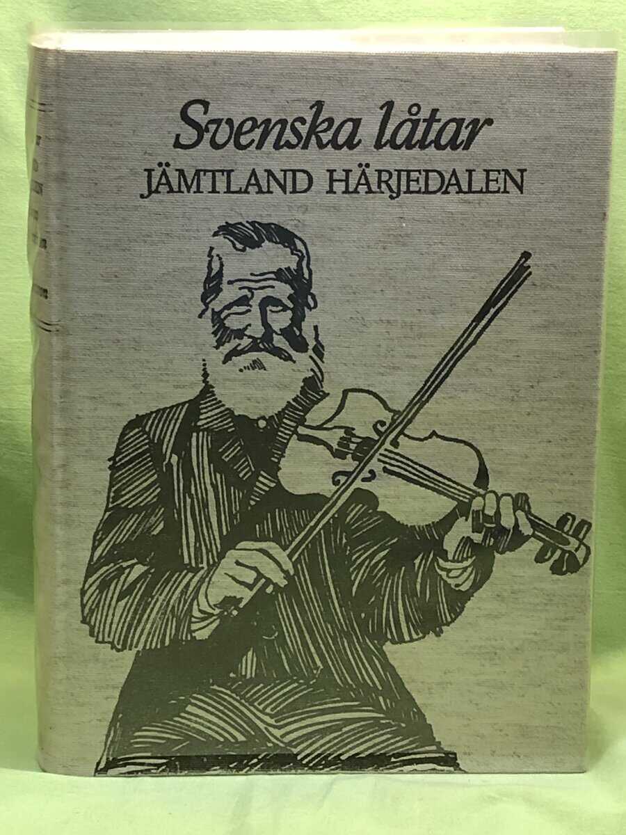 Olof Andersson Nils Andersson : Svenska låtar [Musiktryck] :799 låtar från JÄMTLAND och HÄRJEDALEN