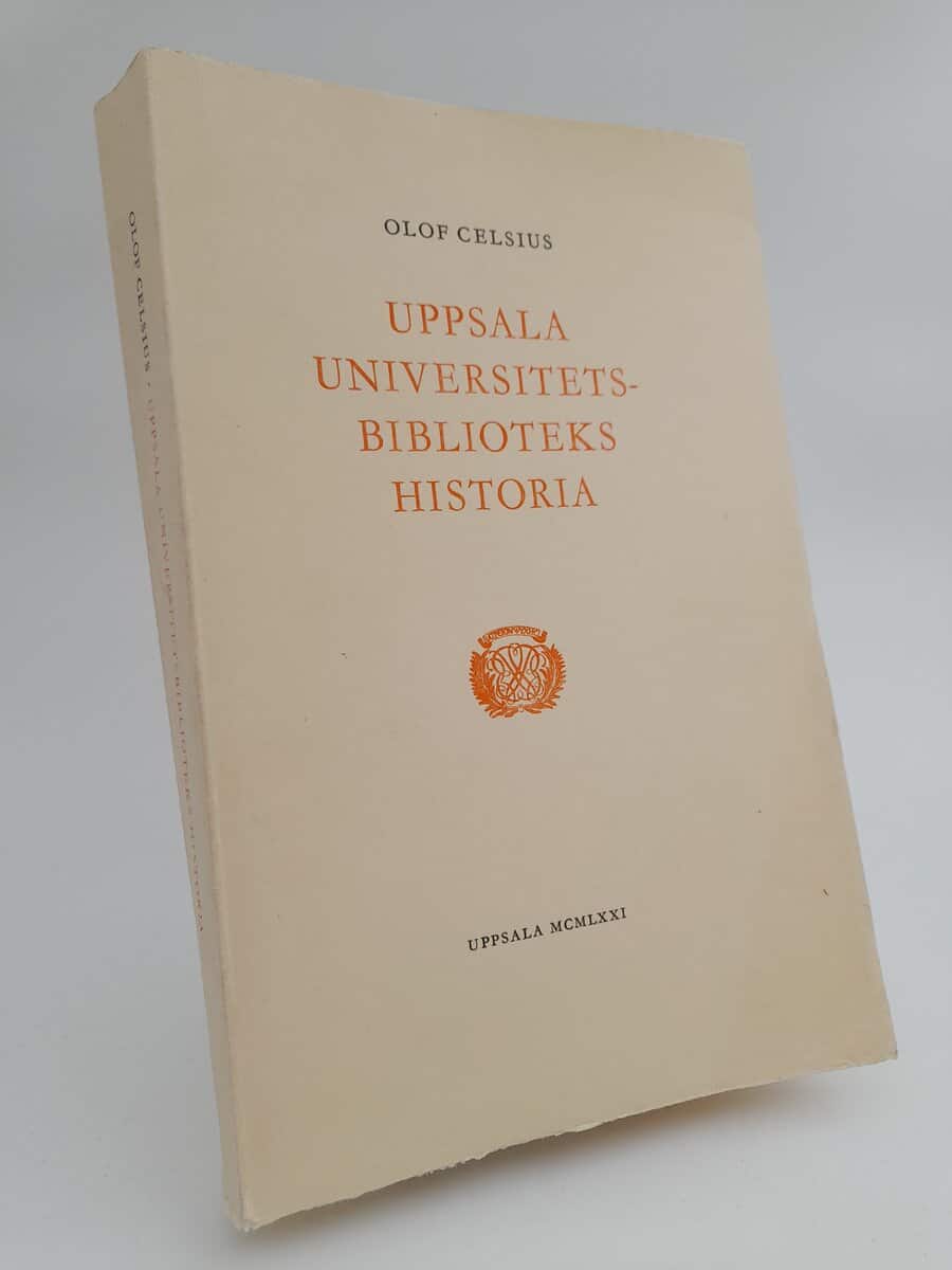 Olof Celsius : Uppsala Universitetsbiblioteks historia