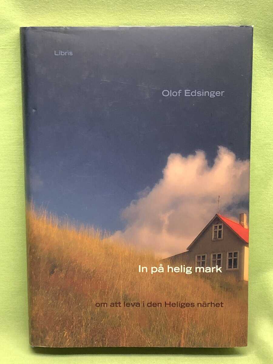 Olof Edsinger : In på helig mark