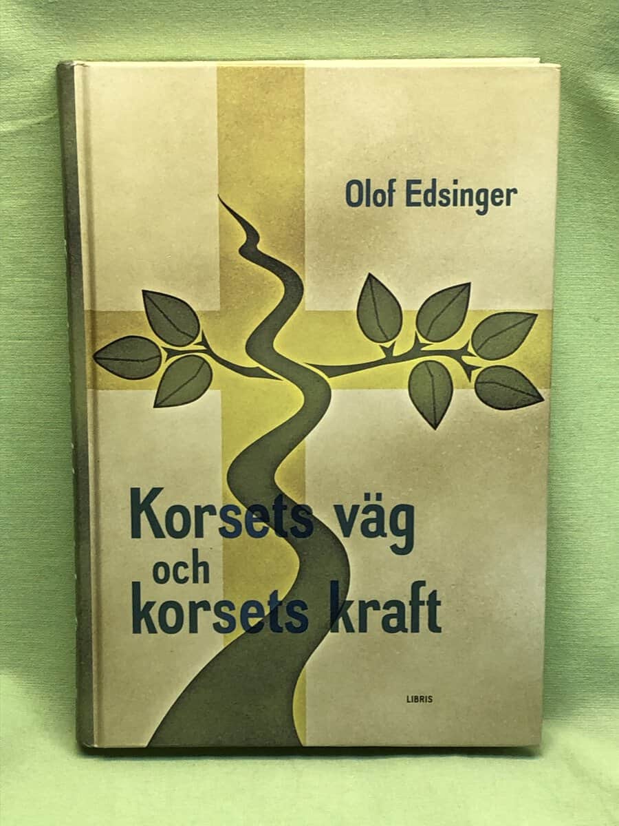 Olof Edsinger : Korsets väg och korsets kraft