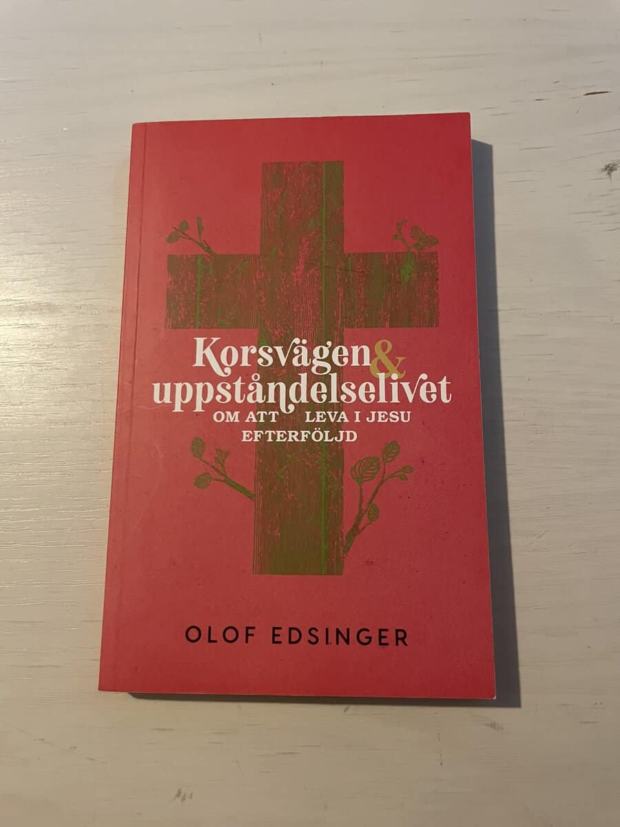 Olof Edsinger : Korsvägen & uppståndelselivet