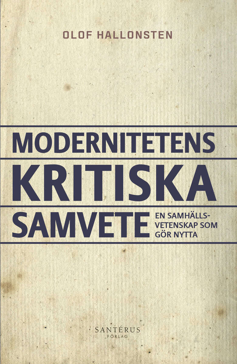 Olof Hallonsten : Modernitetens kritiska samvete