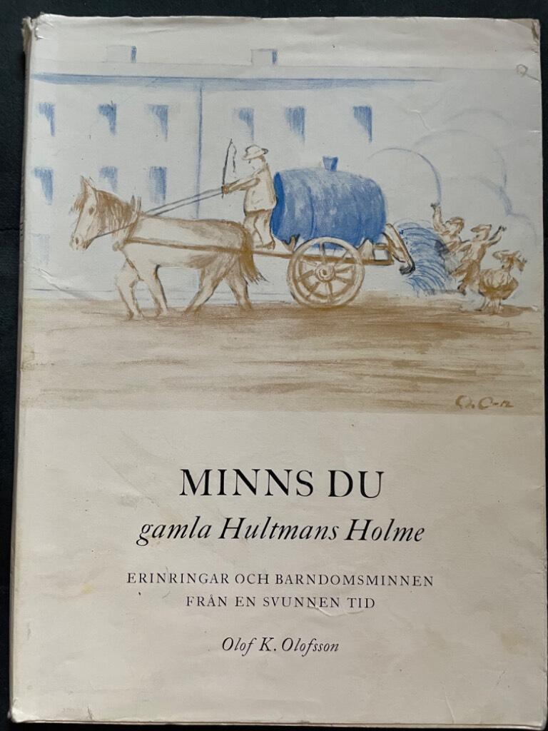 Olof K. Olofsson : Minns du gamla Hultmans holme?