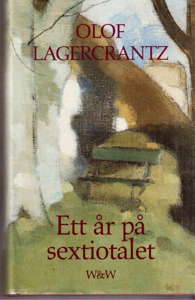 Olof Lagercrantz : Ett år på sextiotalet