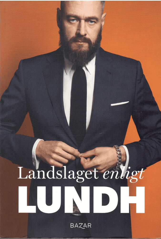 Olof Lundh : Landslaget enligt Lundh