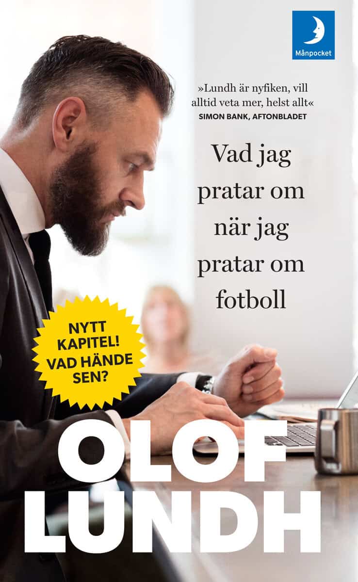 Olof Lundh : Vad jag pratar om när jag pratar om fotboll