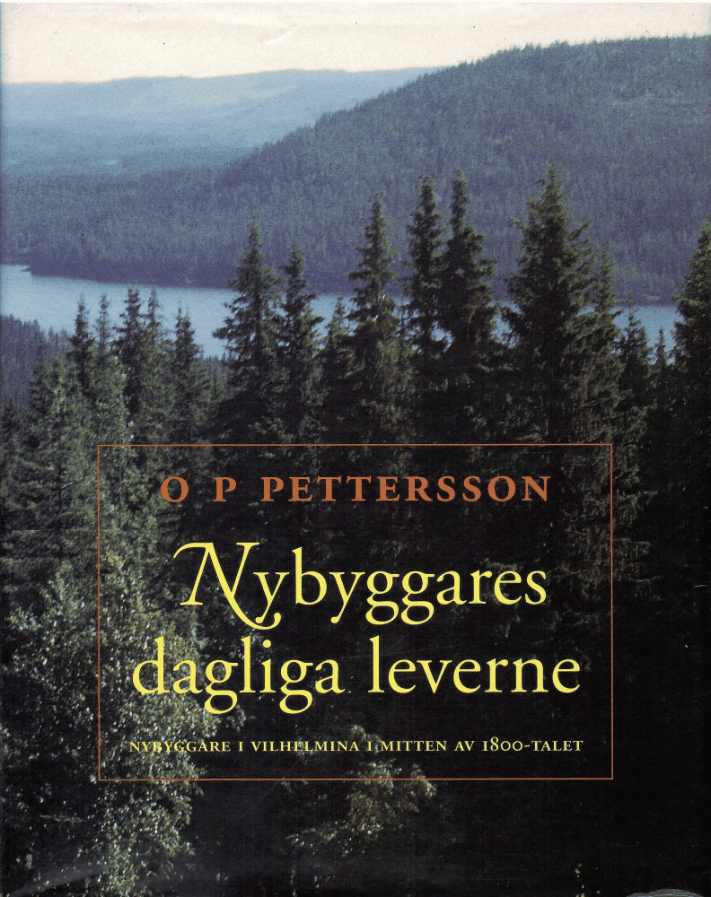 Olof Petter Pettersson : Nybyggares dagliga leverne